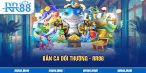 bắn cá đổi thưởng