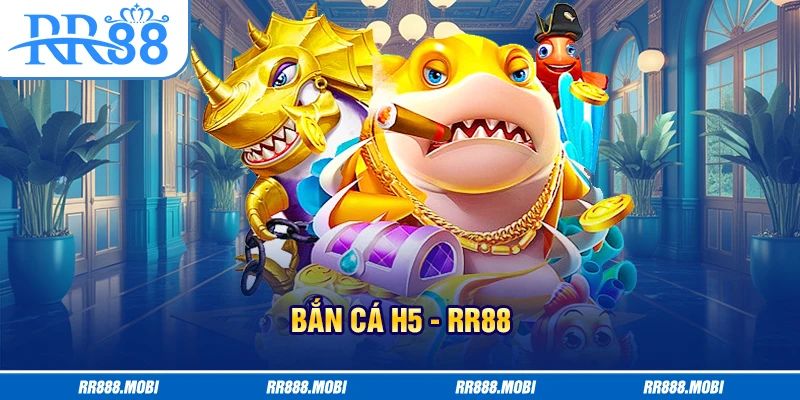 bắn cá h5