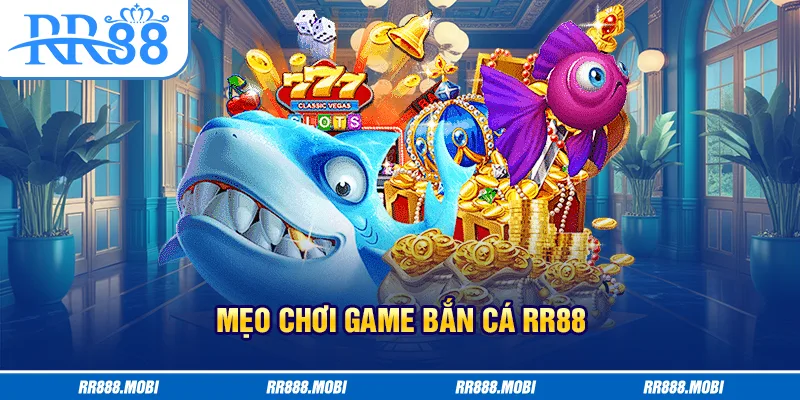 Chia sẻ 4 mẹo chơi bắn cá chuẩn cho tân thủ