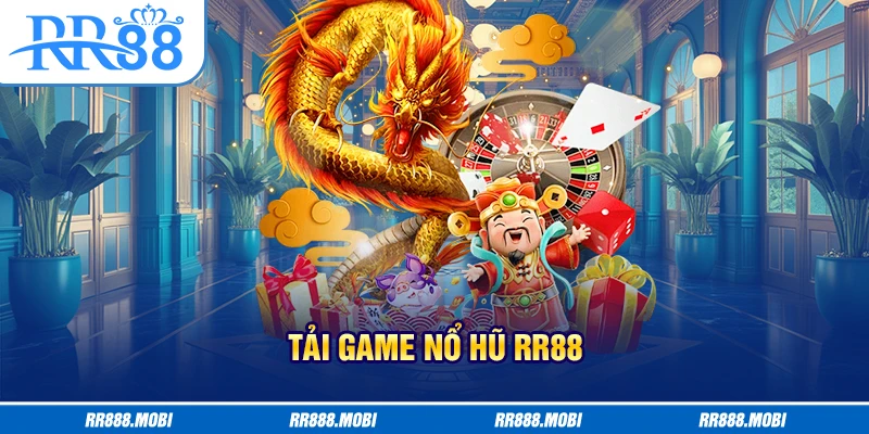 Giải đáp thắc mắc về vấn đề download game nổ hũ
