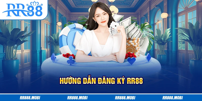 Hoàn thiện nội dung đăng ký RR88 mà hệ thống yêu cầu